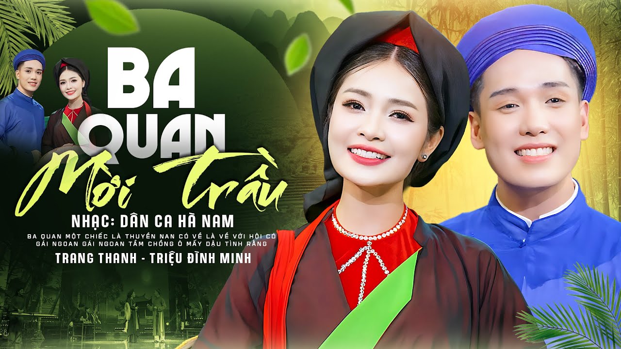 BA QUAN MỜI TRẦU🔥Siêu Phẩm Vợ Chồng Song Ca Quan Họ 2026 - Trang Thanh, Triệu Đình Minh