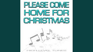 Please Come Home for Christmas