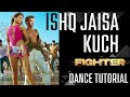 Fighter  ishq jaisa kuch dance tutorial by dr nishant nair  hrithik roshan deepika padukone