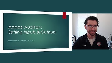 Adobe Audition: Setting Inputs and Outputs