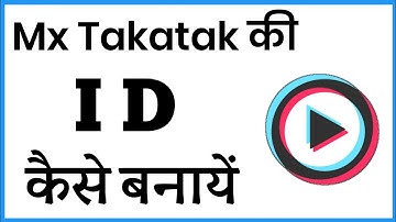 Mx Takatak Par Id Banane Ka Tarika | How To Make Mx Takatak Account
