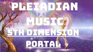 New Energy Portal | Vibration Of The 5th Dimension | Pleiadian Music