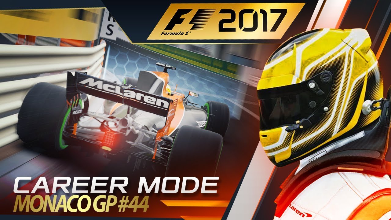 F1 2017 Career Mode Part 44: Pushing the Limits at Monaco