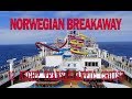 NORWEGIAN BREAKAWAY - 2018 Transatlantic Cruise