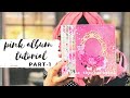 Most requested video- How to make floral pink scrapbook-my signature album tutorial-part-1