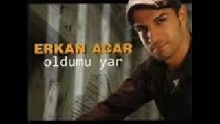 ERKAN ACAR - ÖLEM ÖLEM  Resimi