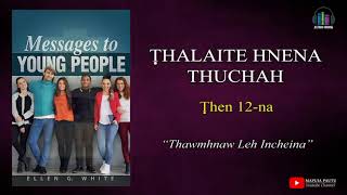 Thalaite Hnena Thuchah Then 12-Na - Thawmhnaw Leh Incheina