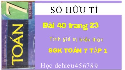 Giải toán lớp 7 tập 1 bài 40 trang 23 năm 2024