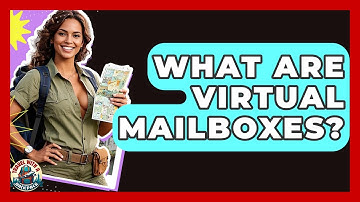 What Are Virtual Mailboxes? - Travel With A Backpack