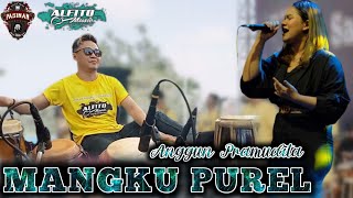 ANGGUN PRAMUDTA - MANGKU PUREL //ALFITO MUSIC ( LIVE ) PEMUDA PASINAN BARAT BERSATU