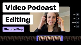 Video Podcast Editing: A StepByStep Guide