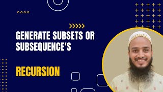 Generate Subsets or Subsequence's