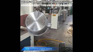 319. Cookware bottom grinding machine(Casting pot)