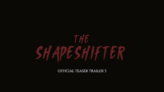 The Shapeshifter | Official Teaser Trailer 3