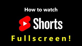 Watch YT Shorts full screen on PC (how to)
