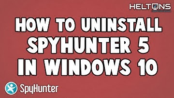 How to Uninstall SpyHunter5 in Windows 10
