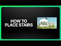 How To Place Stairs In Paralives! Tutorial
