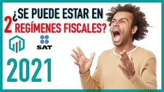 REGIMENES FISCALES ¿SE PUEDE ESTAR EN 2 O MÁS? | IMPUESTOS MÉXICO