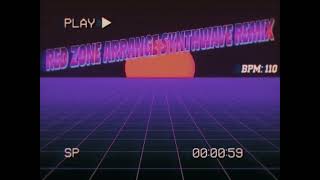RED ZONE ARRANGE SYNTHWAVE REMIX MEDLEY