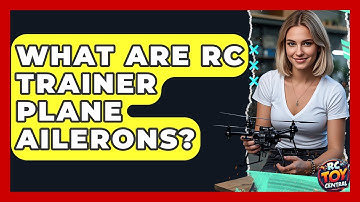 What Are RC Trainer Plane Ailerons? - RC Toy Central