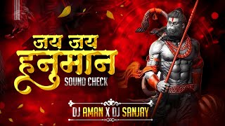 JAI JAI HANUMAN GOSAI -  SOUND CHECK - DJ AMAN KNC × DJ SANJAY KNC