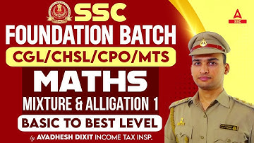 SSC CGL/CHSL/CPO 2023 | Maths Classes by Dixit Sir | Mixture & Alligation #1