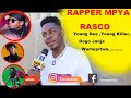 RAPPER MPYA RASCO Young Dee ,Young Killer ,Dogo Janja Wamepitwa......