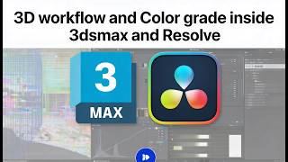3D workflow and Color grade on a commercial project inside 3dsmax and Davinci Resolve