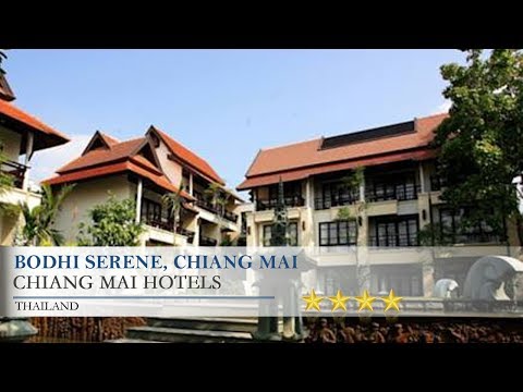 Bodhi Serene, Chiang Mai - Chiang Mai Hotels, Thailand