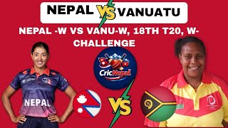 Nepal Women vs Vanuatu Women  18th T20 | Live Audio Commentary &amp; Analysis