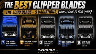 The Best Clipper Blades- Stylecraft/Gamma+ Echo Blades 