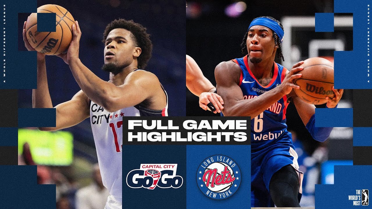 Long Island Nets vs. Capital City Go-Go - Game Highlights
