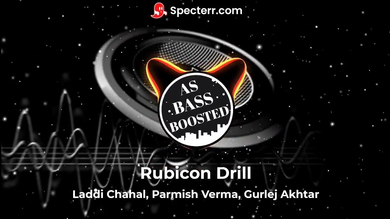 Rubicon Drill Laddi Chahal (BASS BOOSTED) Parmish Verma Gurlez