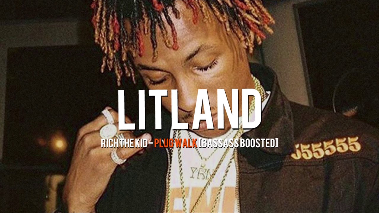 Rich The Kid - Plug Walk [BASS BOOSTED] - YouTube