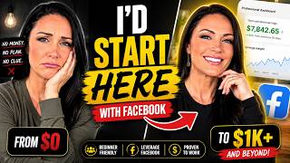 If I Had To Start Over… I’d Use Facebook To Make Money Again
