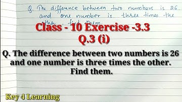Class 10 Ex 3.3 Q.3 (i) The difference between two numbers is 26 and one of them is three times