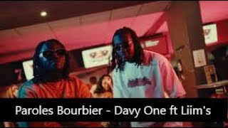 Paroles Bourbier - Davy One ft Liim's [son officiel]