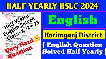 Half Yearly English X 2024 | Karimganj District | English Question Solution 2024| English Question