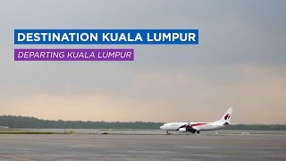 Destination Kuala Lumpur // Departing Kuala Lumpur (Episode 5)