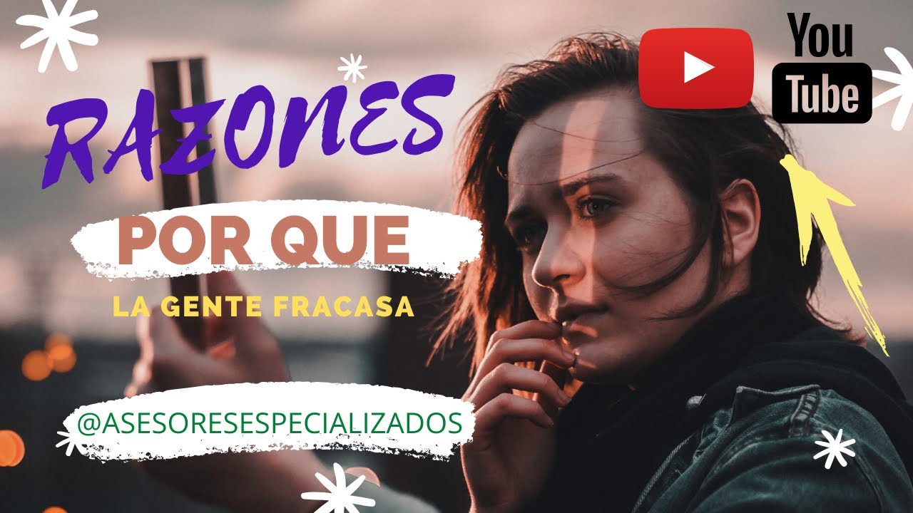 Razones por las que la gente fracasa- Por qué la mayoría de personas ...