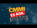 S01 - CMMI es Ágil. Punto