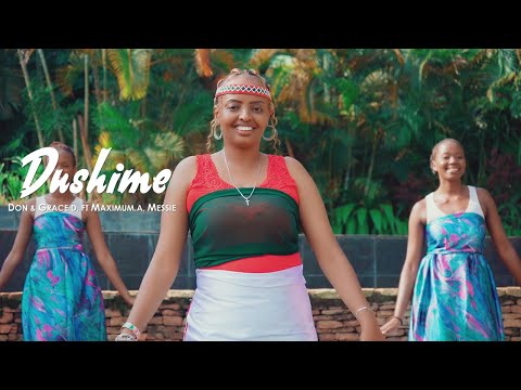 Don & Grace D. - Dushime Feat Maximum.E & Messie (Official Music Video)