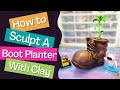 How I Crafted an Unbelievable Boot Planter Out of Clay