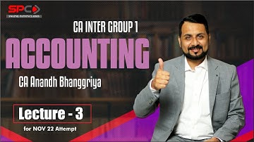 CA Inter group 1 ACCOUNT FOR NOV 2022  LEC 3 19 Feb Batch by CA ANAND BHANGARIYA