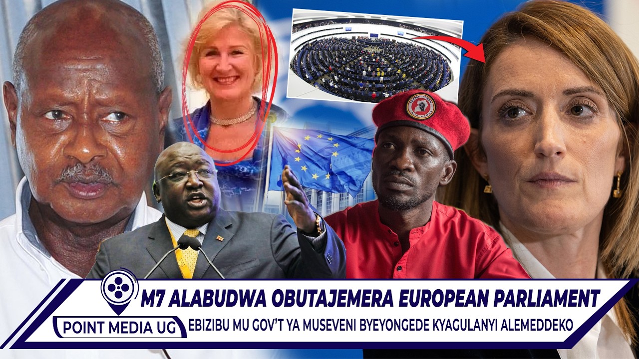 BREAKING!! M7 ALABUDWA OBUTAJEMERA EUROPEAN PARLIAMENT AMBASSADOR WE AKIGUDDEKO GOV'T EVUYA