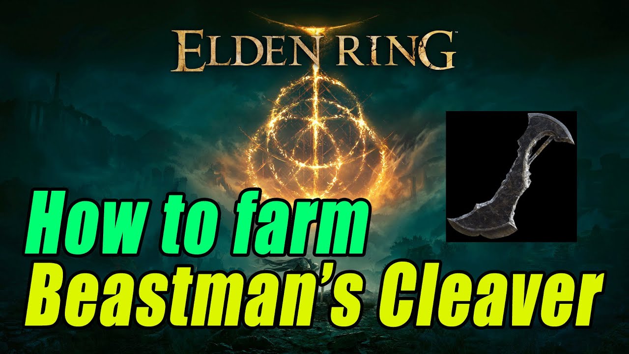 ELDEN RING How to farm Beastman's Cleaver (One of the strongest