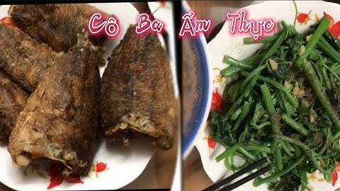 Cá Rô Chiên Giòn Mắm Gừng - Đọt Su Xào Tỏi // CÔ BA ẨM THỰC //