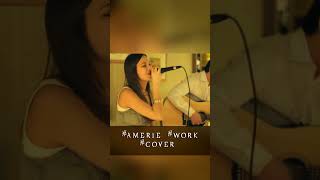 #shorts #cover #amerie #work #singing