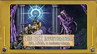 The Investigative Heart of the OSR | Tenkars Tavern