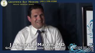 J Hamilton Martin, MD of Greenwich Bay Medicine